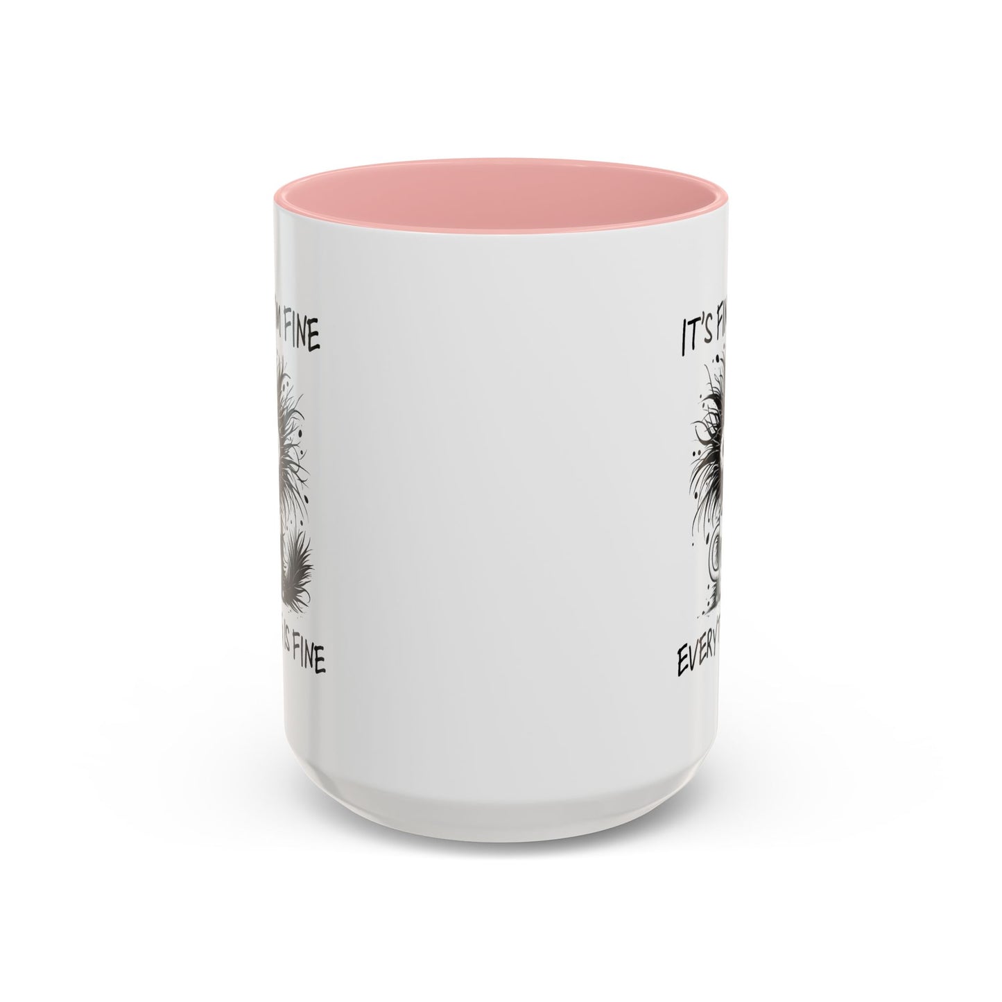 Humor Mug - It's Fine I'm Fine Everything is Fine