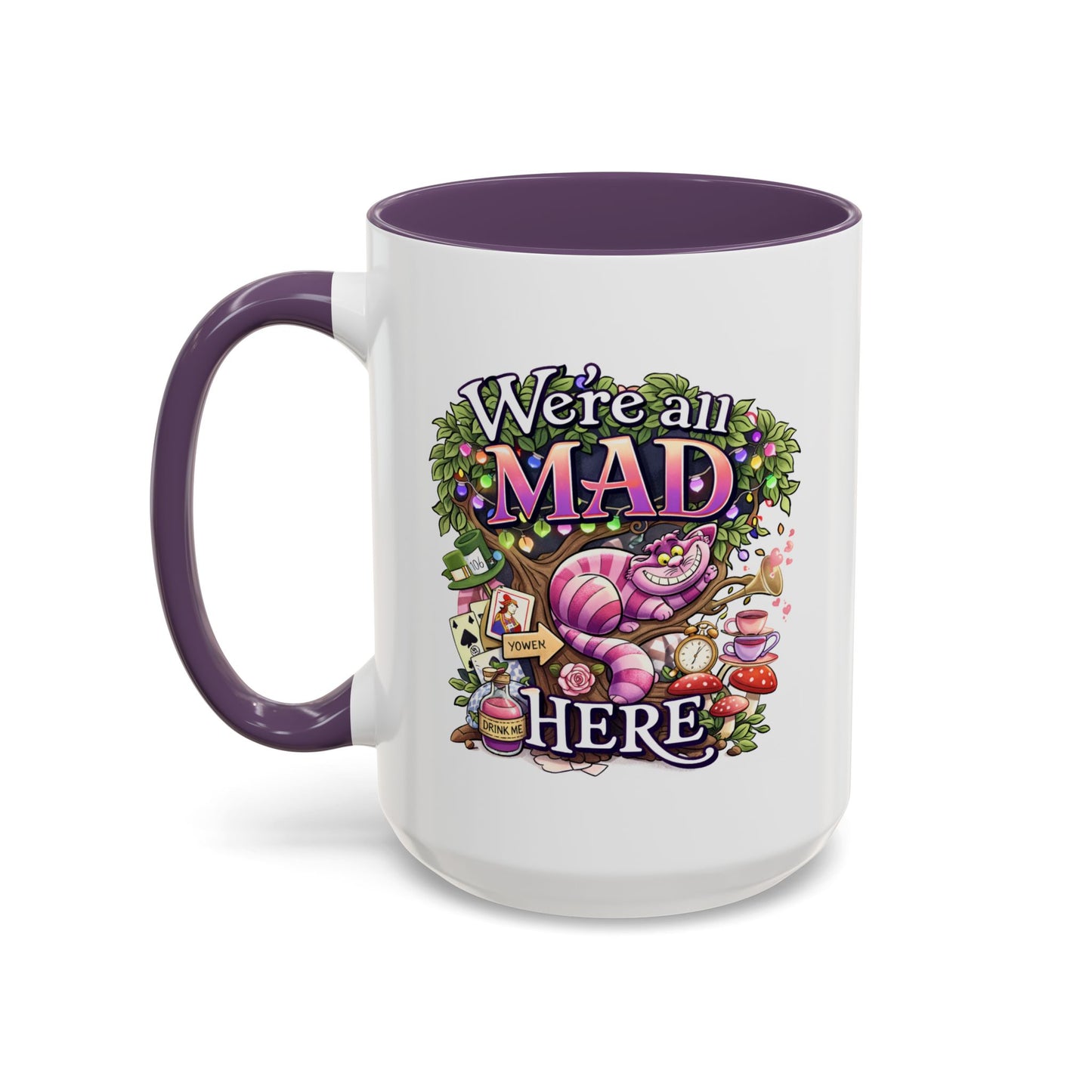 Humor Mug - We're All Mad Here