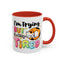 Humor Mug - I'm Trying But I'm Very Tired