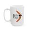 Humor Mug - I'll Be Back