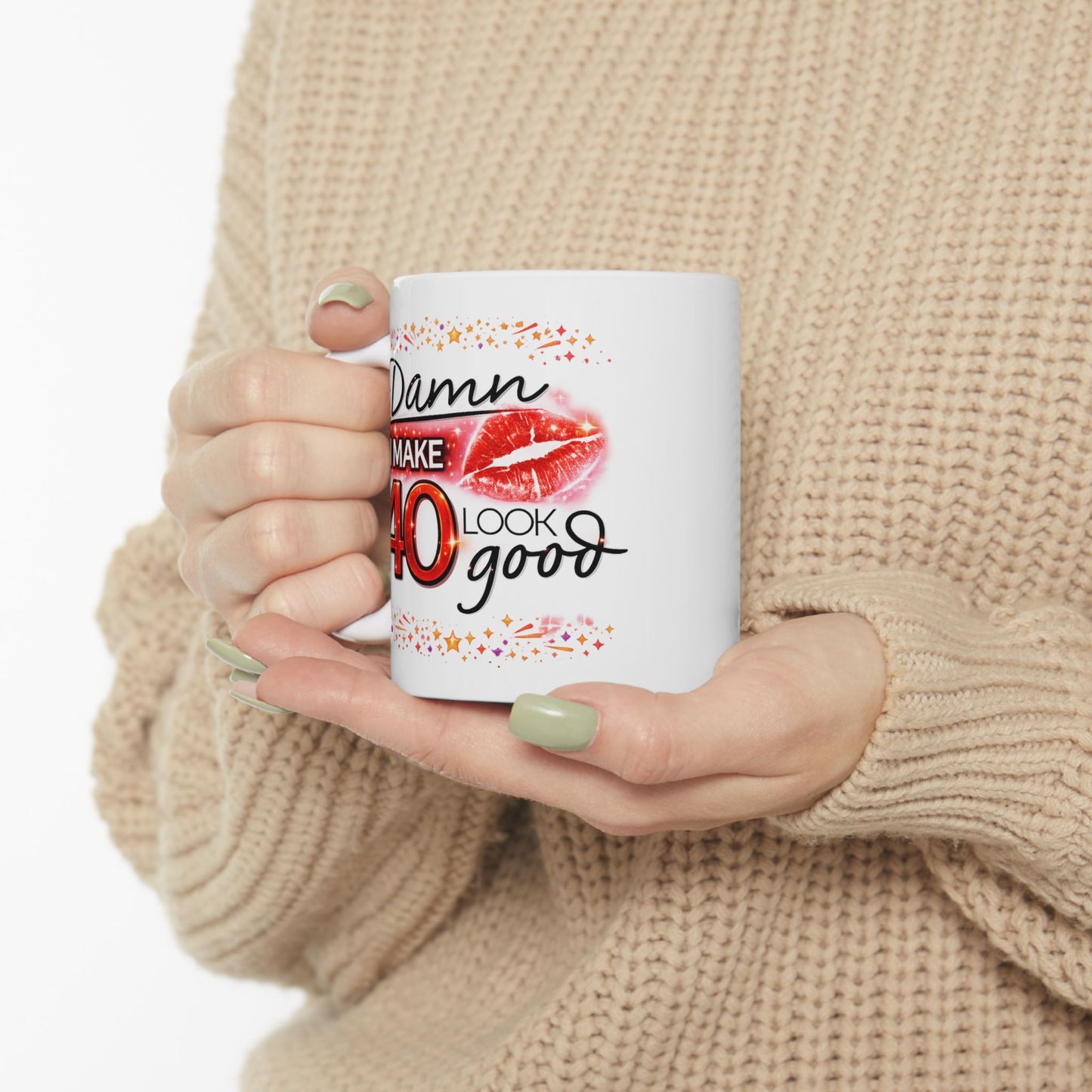 Birthday Mug - Damn I Make 40 Look Good