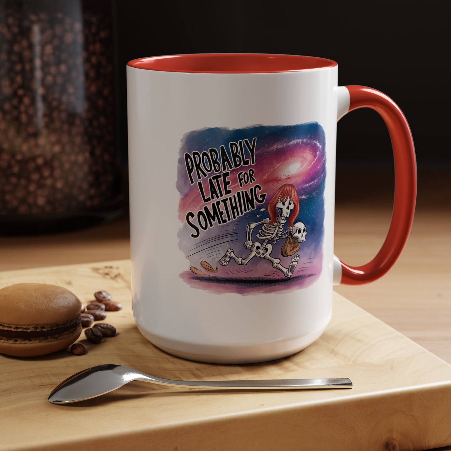 Humor Mug - Probably Late For Something