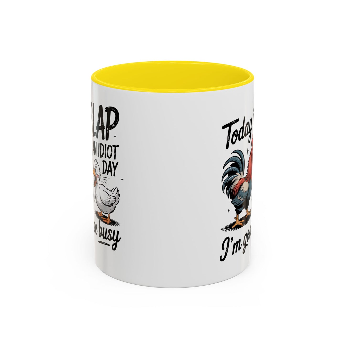 Humor Mug - Today is Slap An Idiot Day