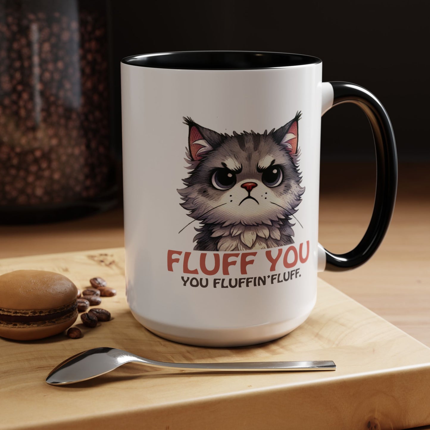 Animal Mug - Fluff You You Fluffin Fluff
