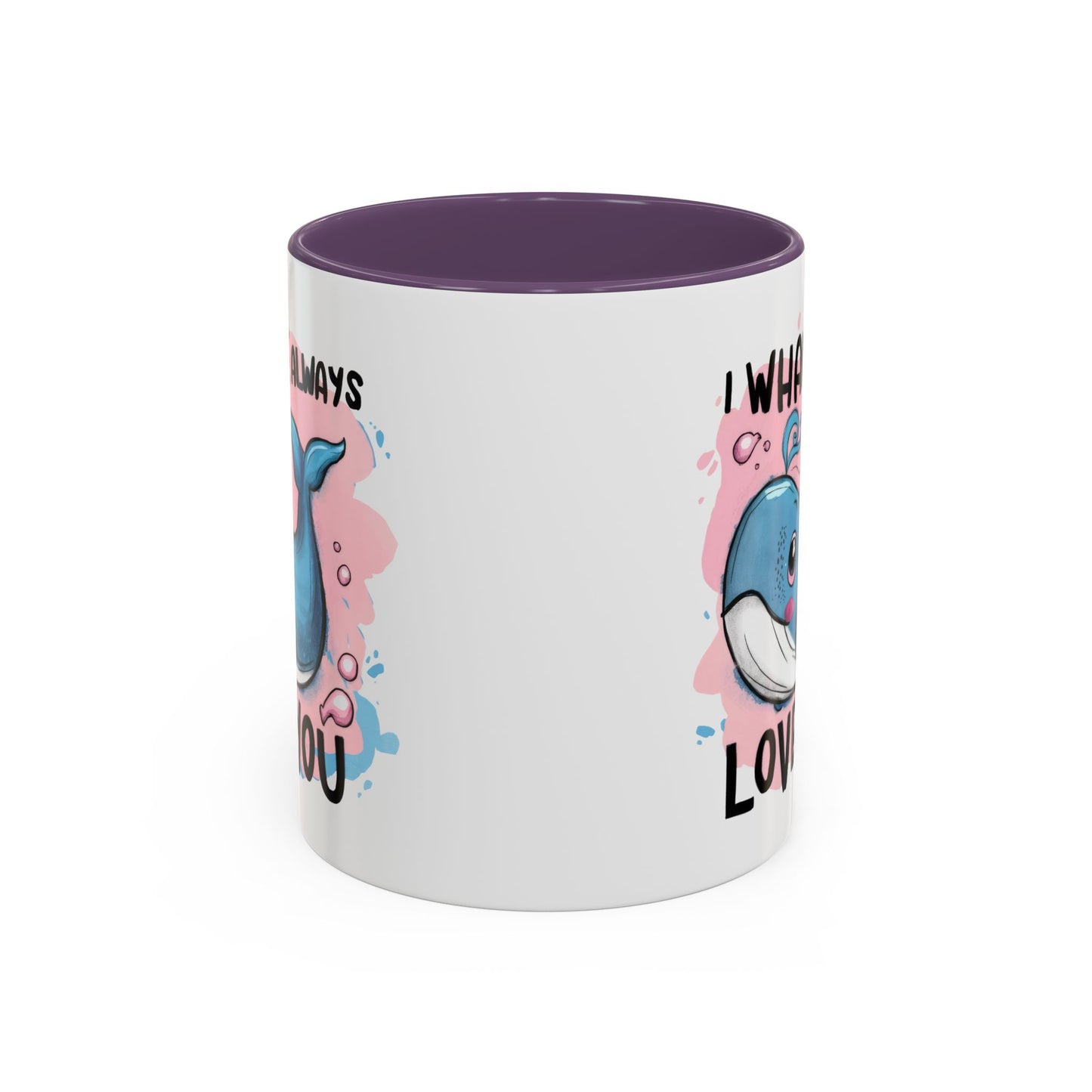 Valentine's Day Mug - I Whale Always Love You