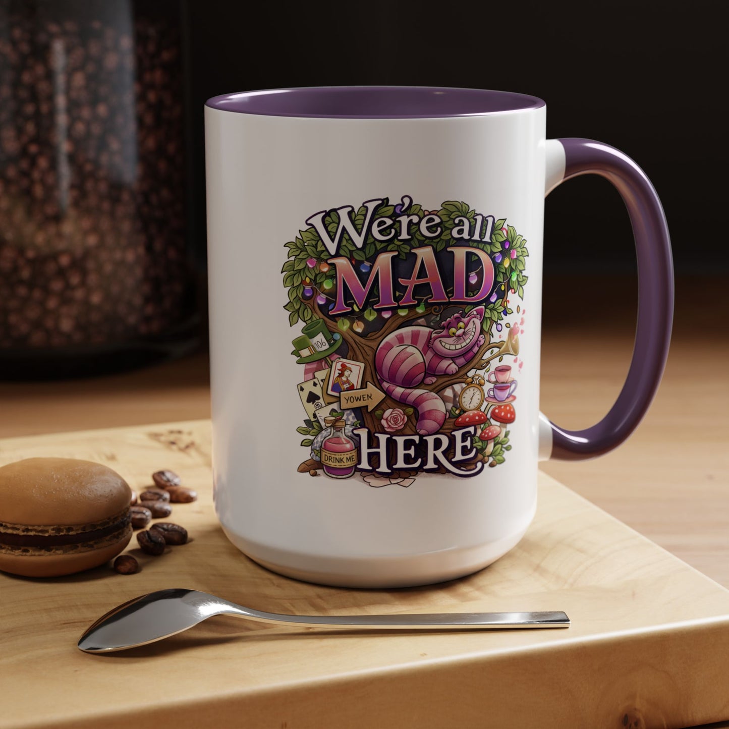 Humor Mug - We're All Mad Here