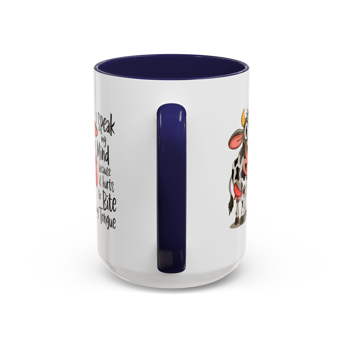 Humor Mug - I Speak My Mind