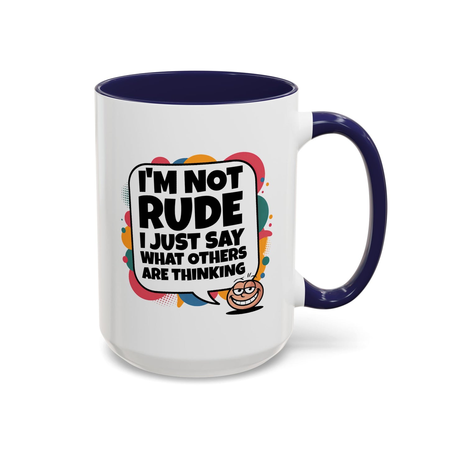 Humor Mug -I'm Not Rude