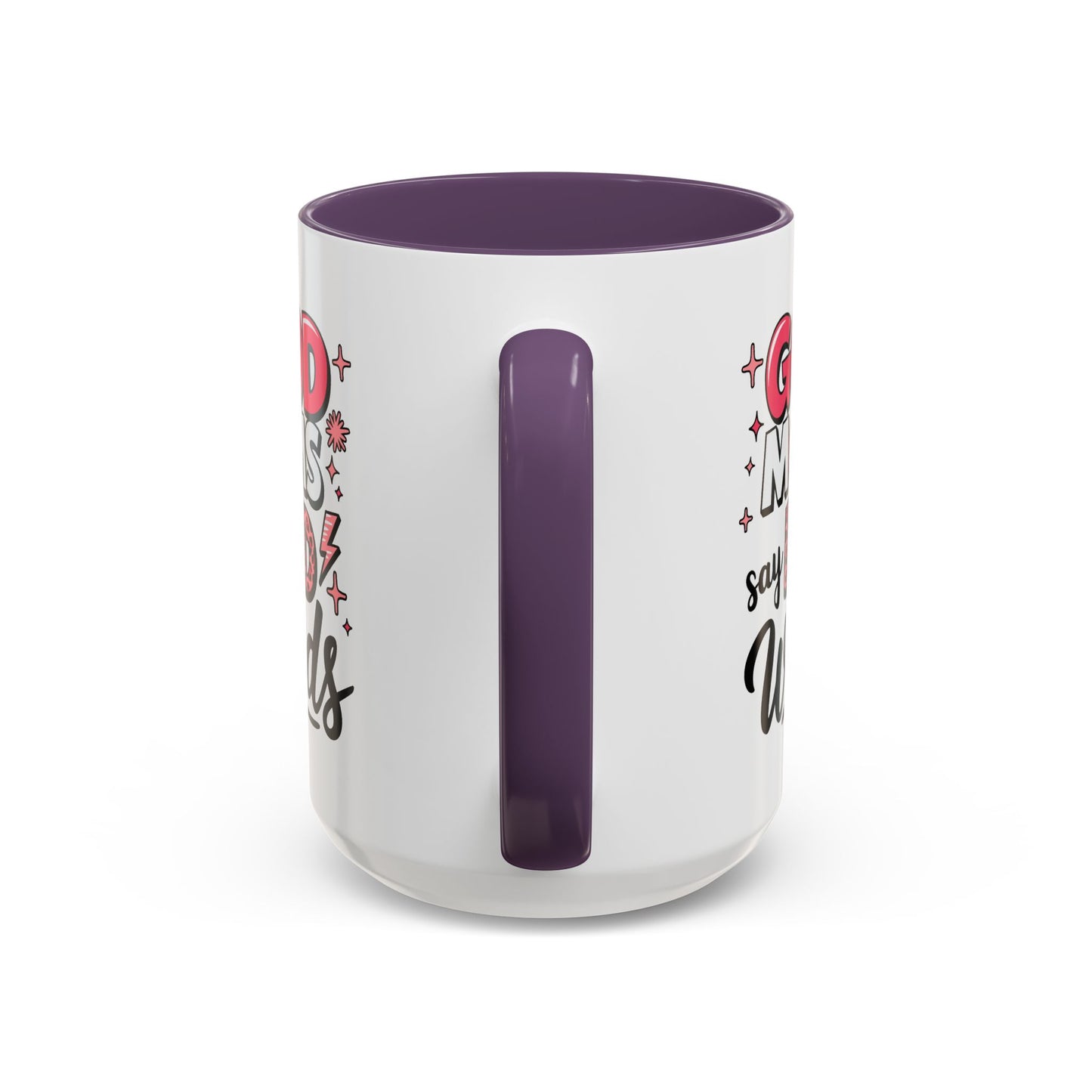 Humor Mug - Good Moms Say Bad Words