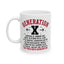 Humor Mug - Generation X