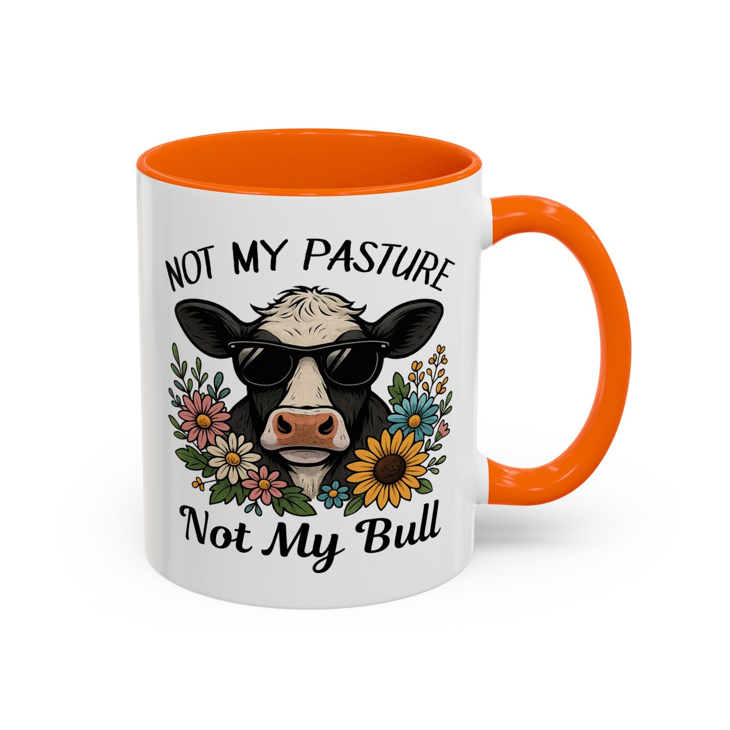 Humor Mug - Not My Pasture Not My Bull
