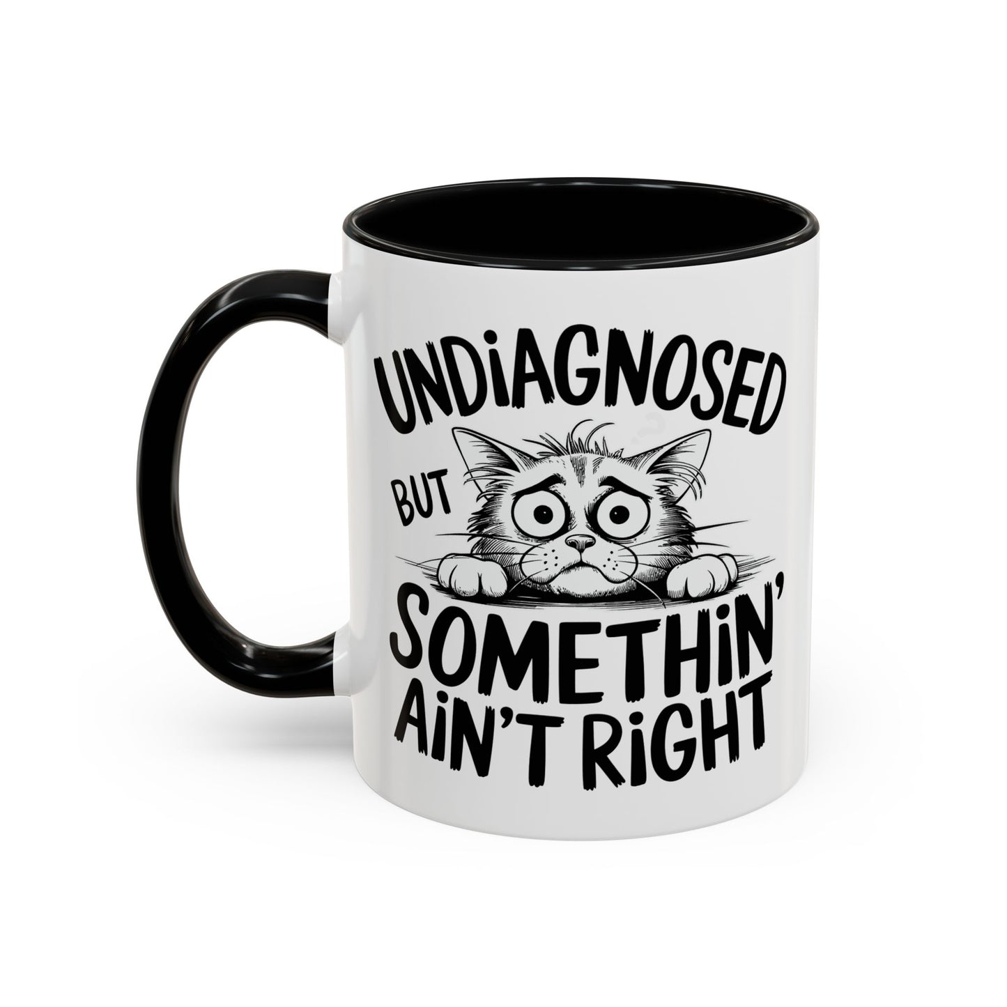 Animal Mug - Undiagnosed But Somethin' Ain't Right
