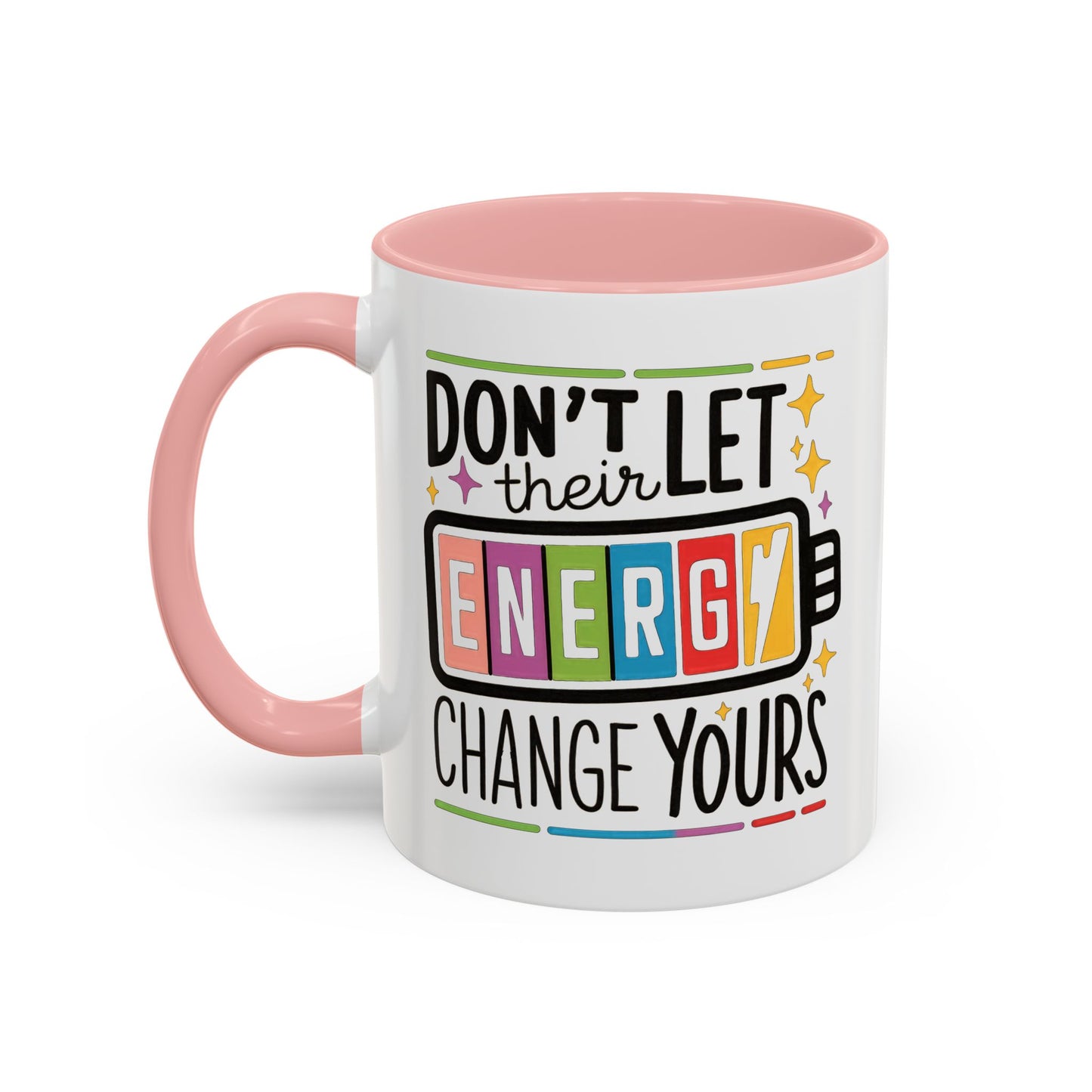 Office Mug - Don't Let Their Energy