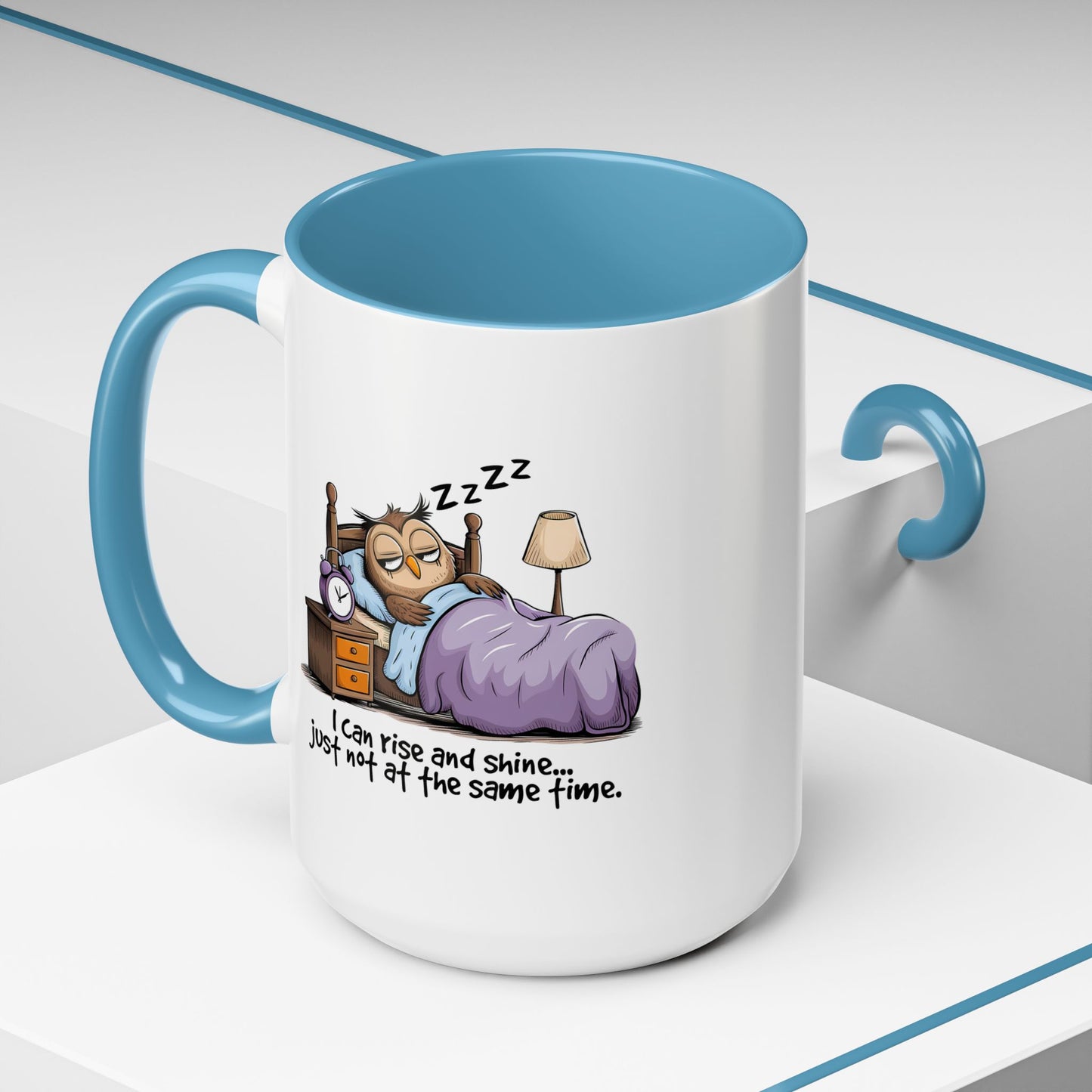 Humor Mug - I can Rise and Shine