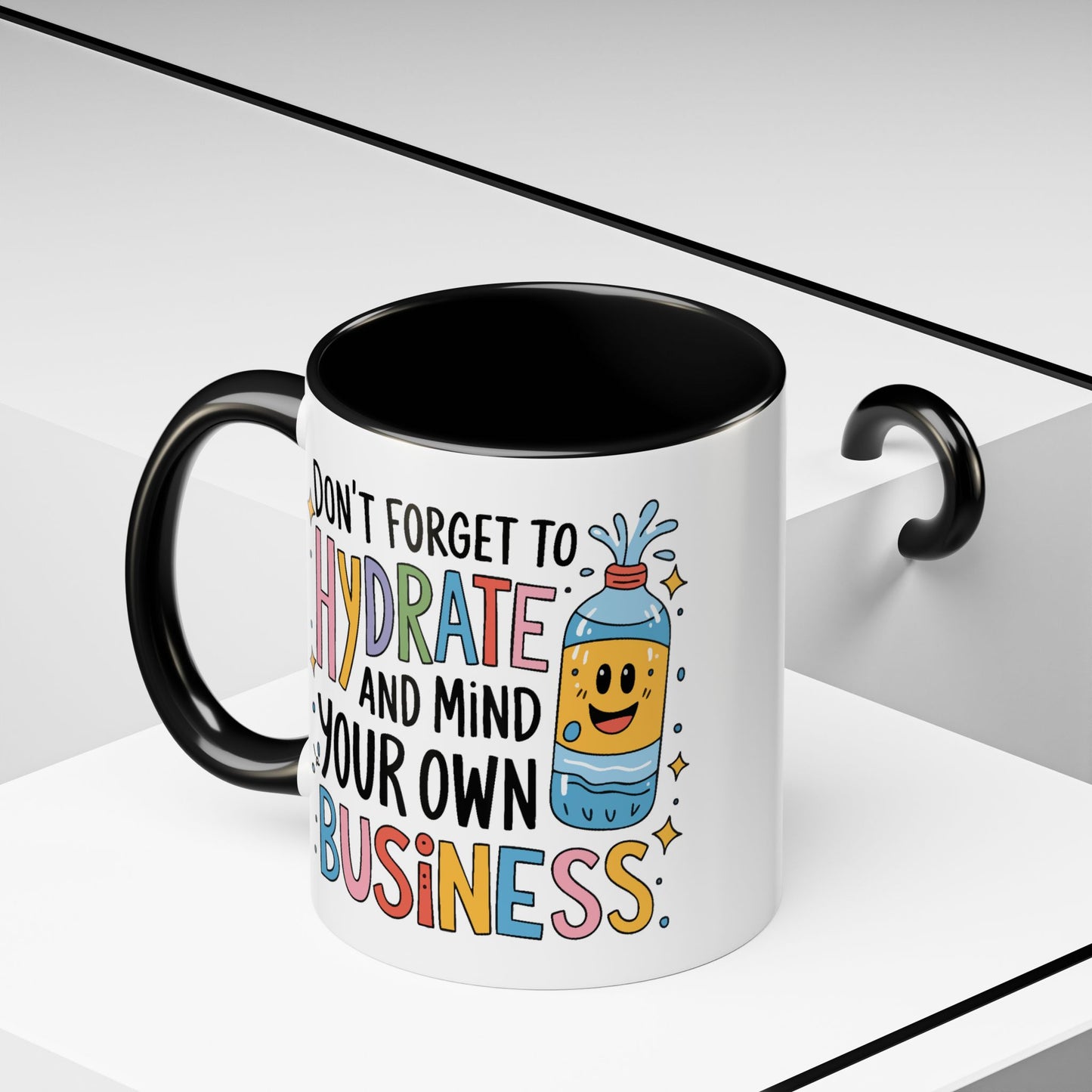 Humor Mug - Don't Forget to Hydrate