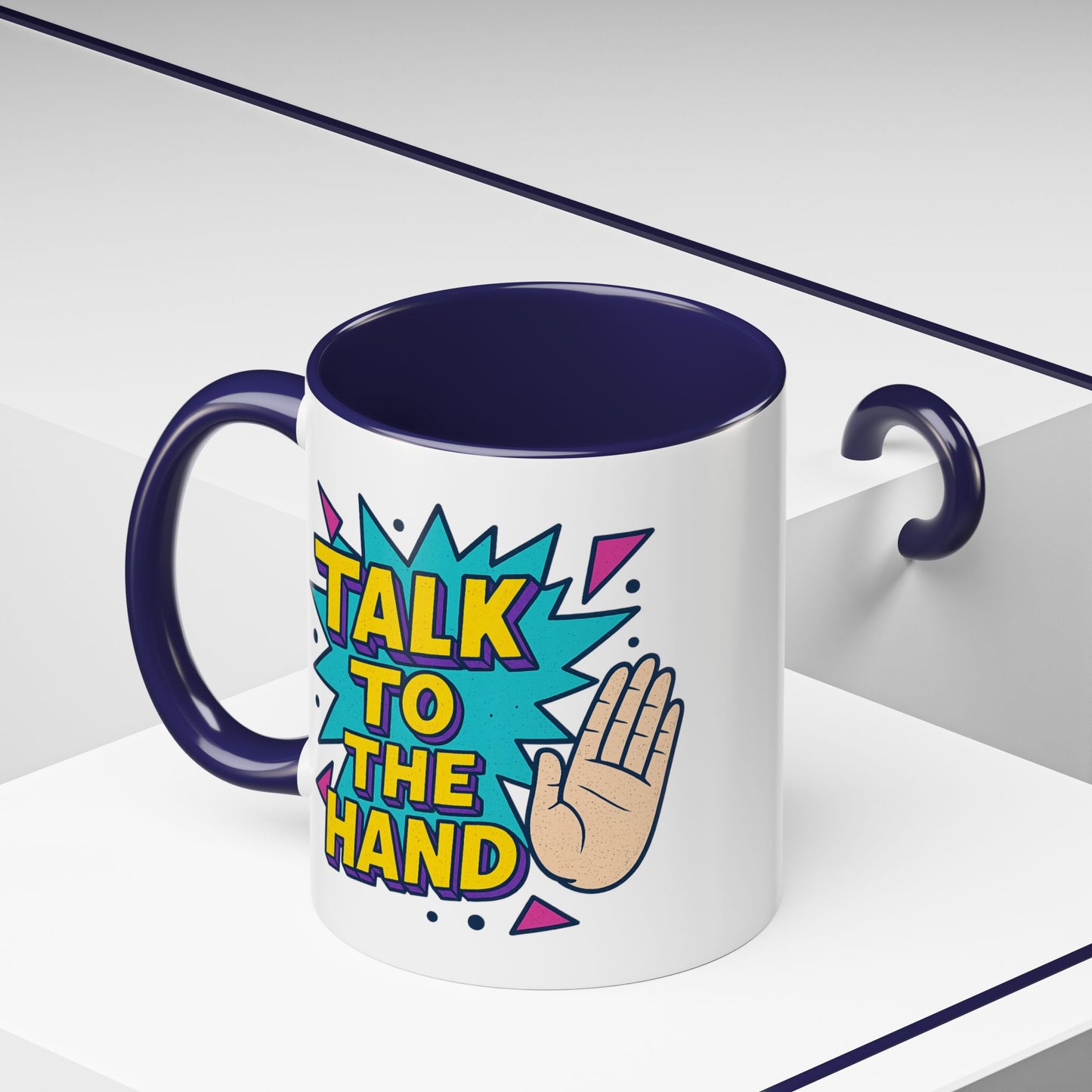Humor Mug - Talk To the Hand