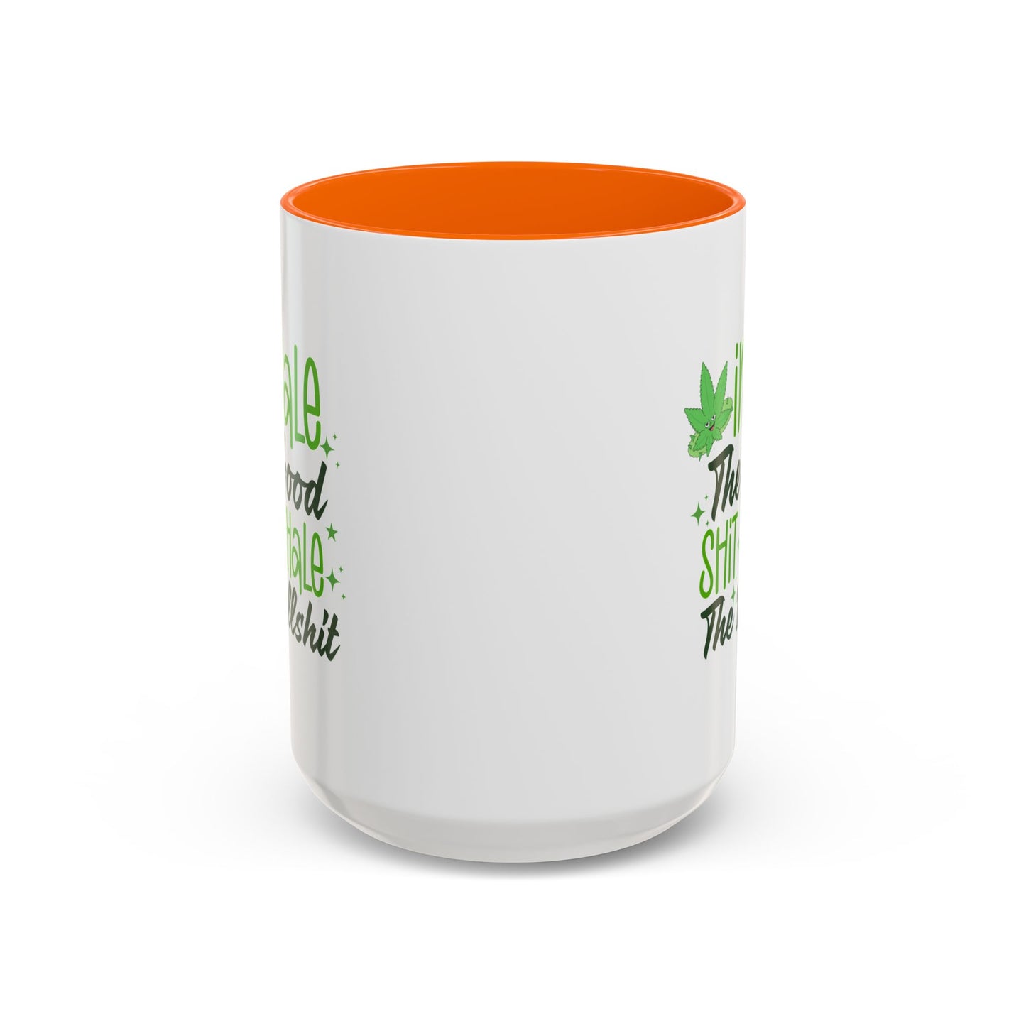 Humor Mug - Inhale the Good Shit Exhale the Bullshit