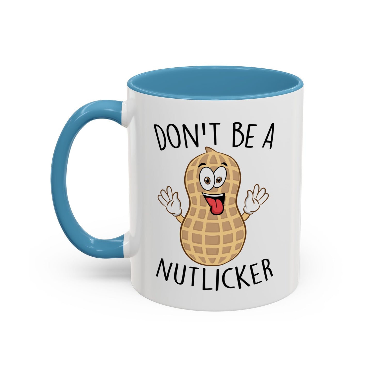 Adult Mug - Don't Be A Nutlicker