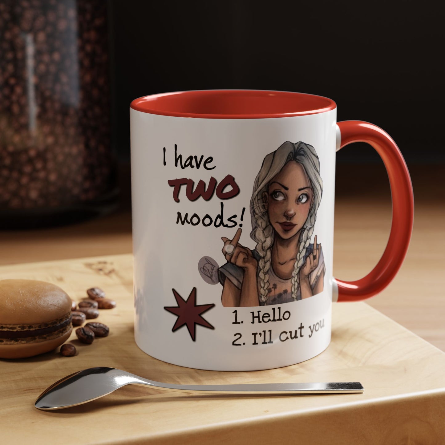 Humor Mug - I Have Two Moods