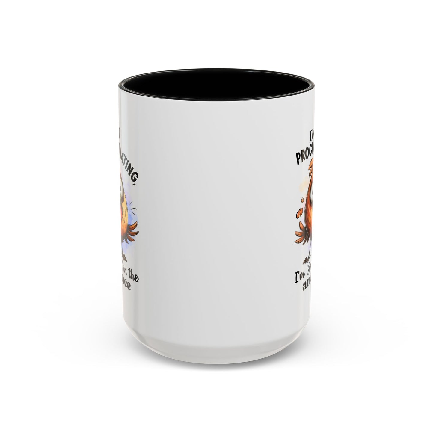 Humor Mug - I'm Not a Procrastinating