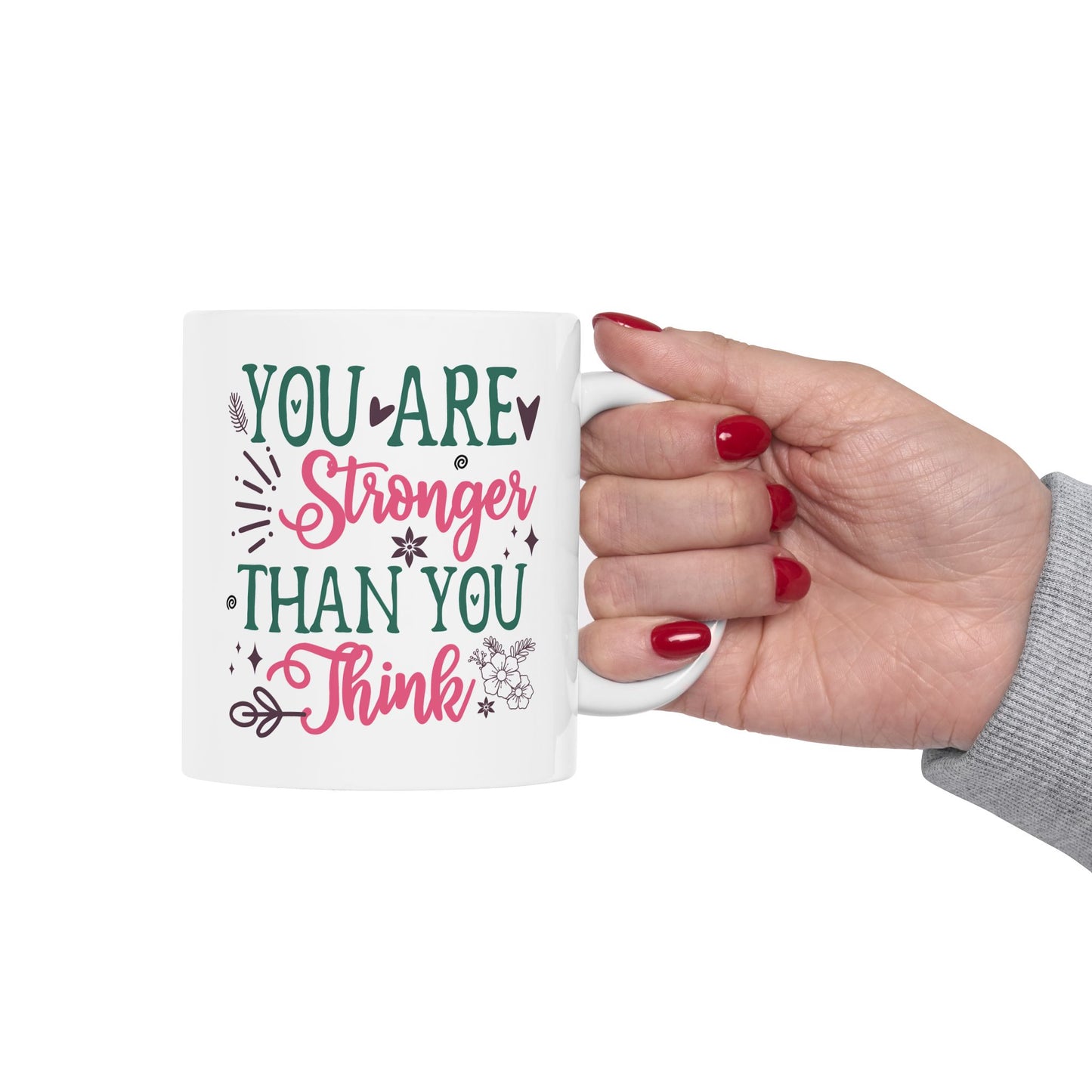 Motivation Mug - You Are Stronger Than You Think