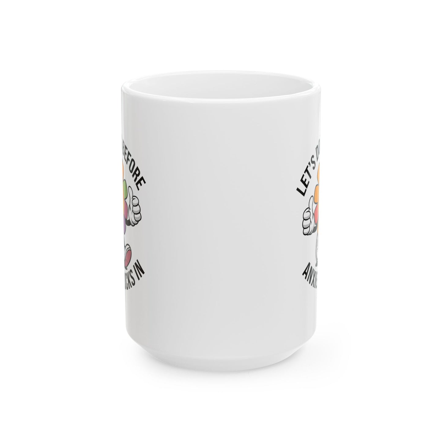 Motivation Mug - Let's Do This Before Anxiety Kicks In