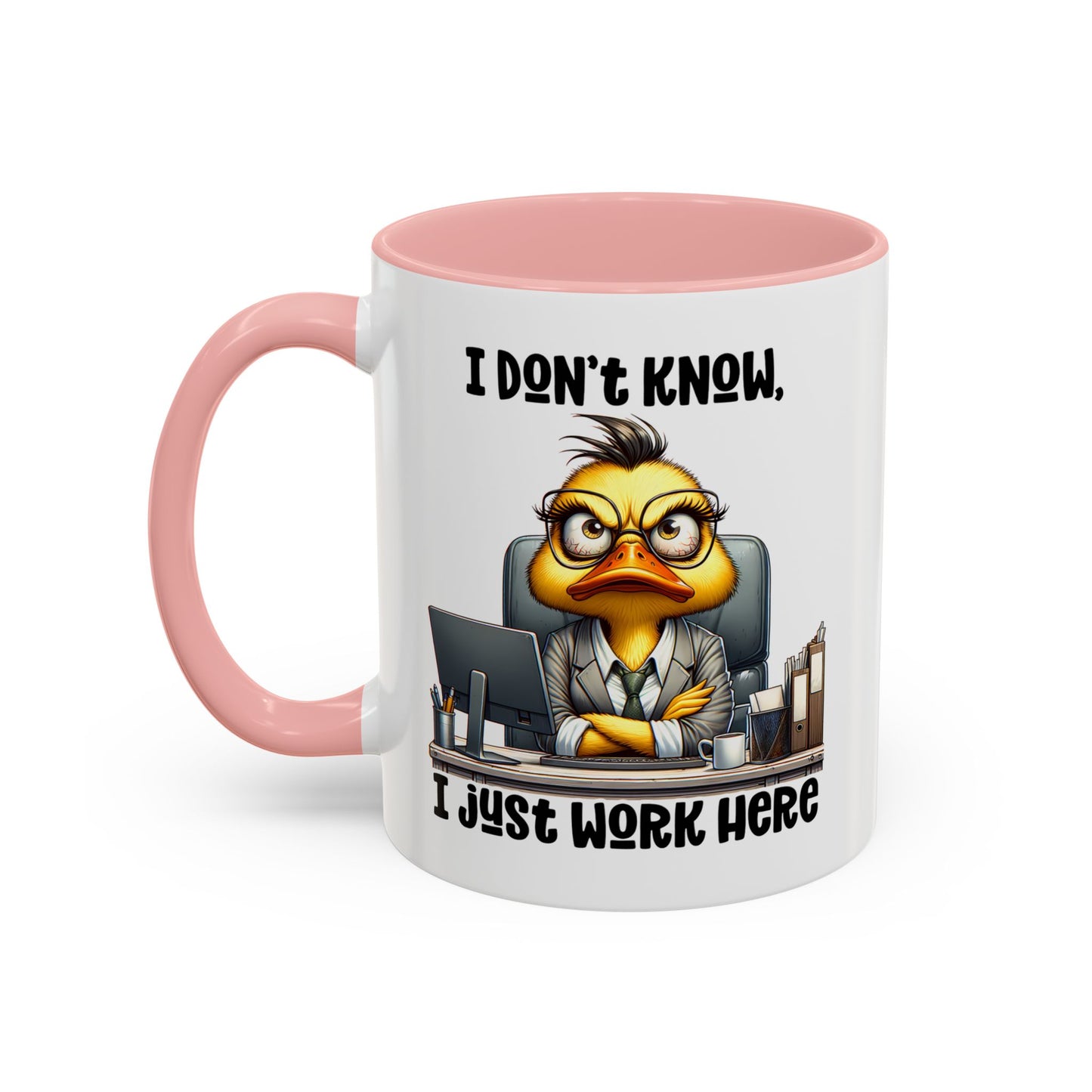 Humor Mug - I Don't Know I Just work Here