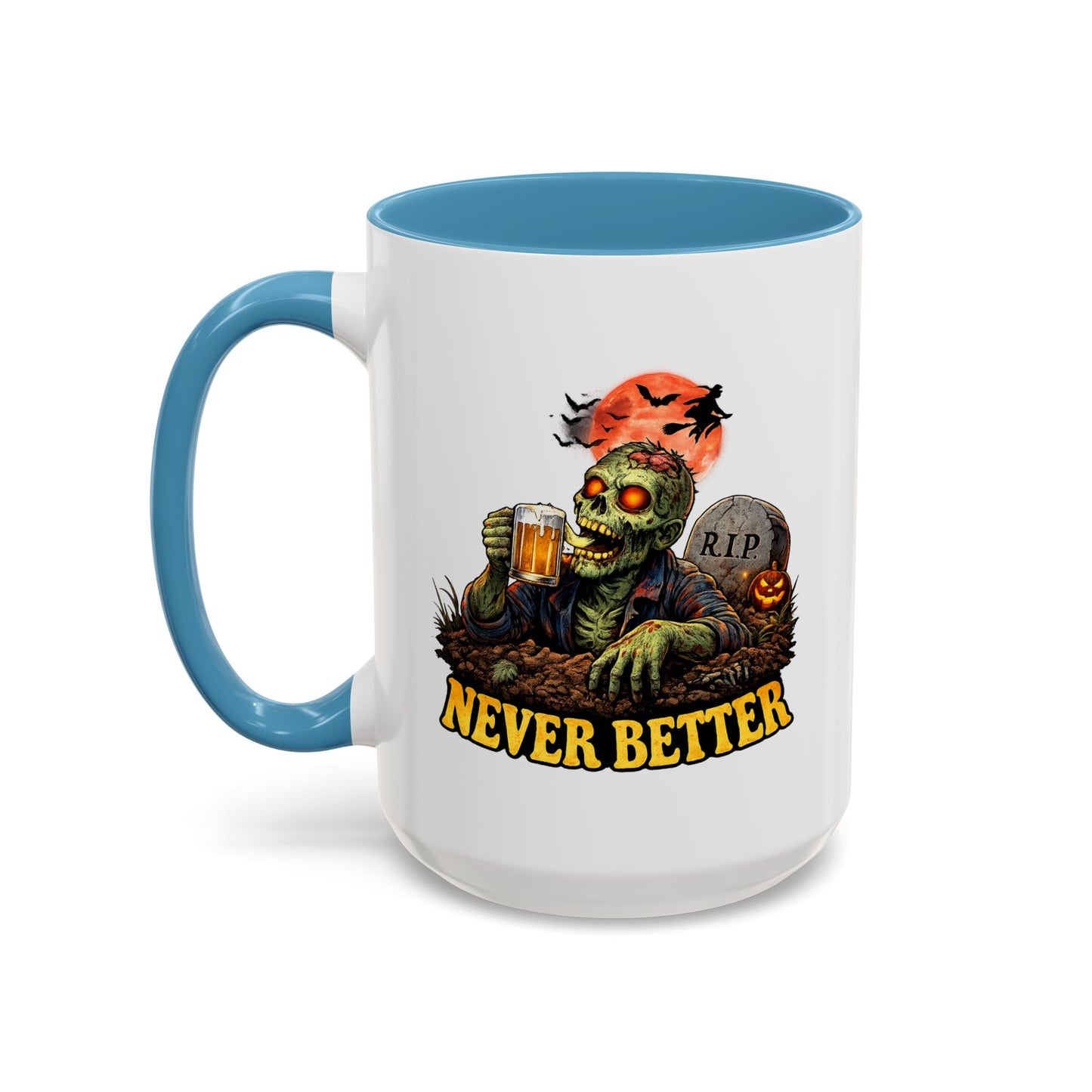 Humor Mug - Never Better