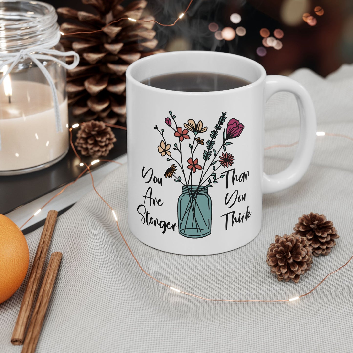 Motivation Mug - You Are Stronger Thank You Think Flower Jar