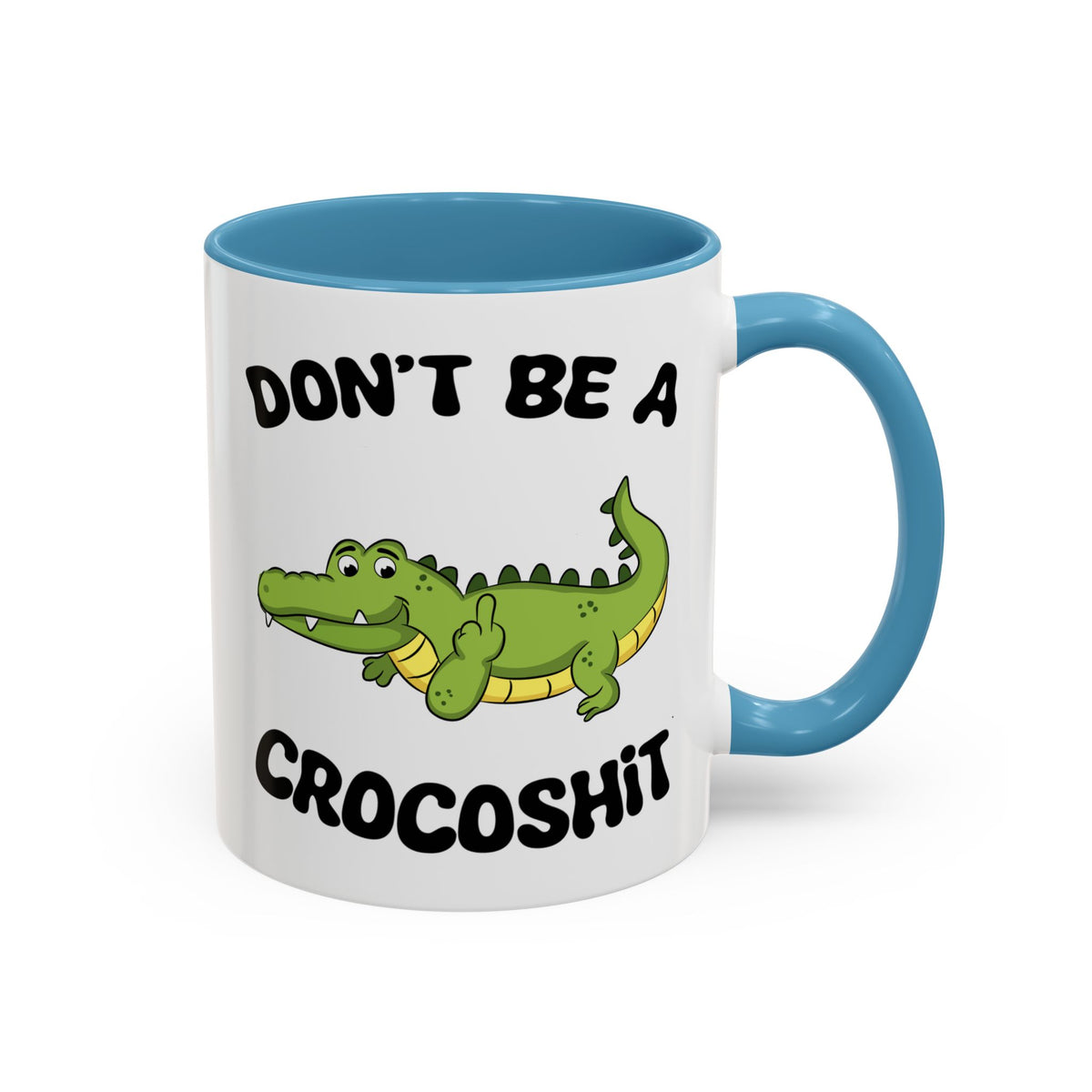 Adult Mug - Don't Be A Crocoshit