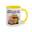 Humor Mug - Coffee When Your Brain Needs a Hug