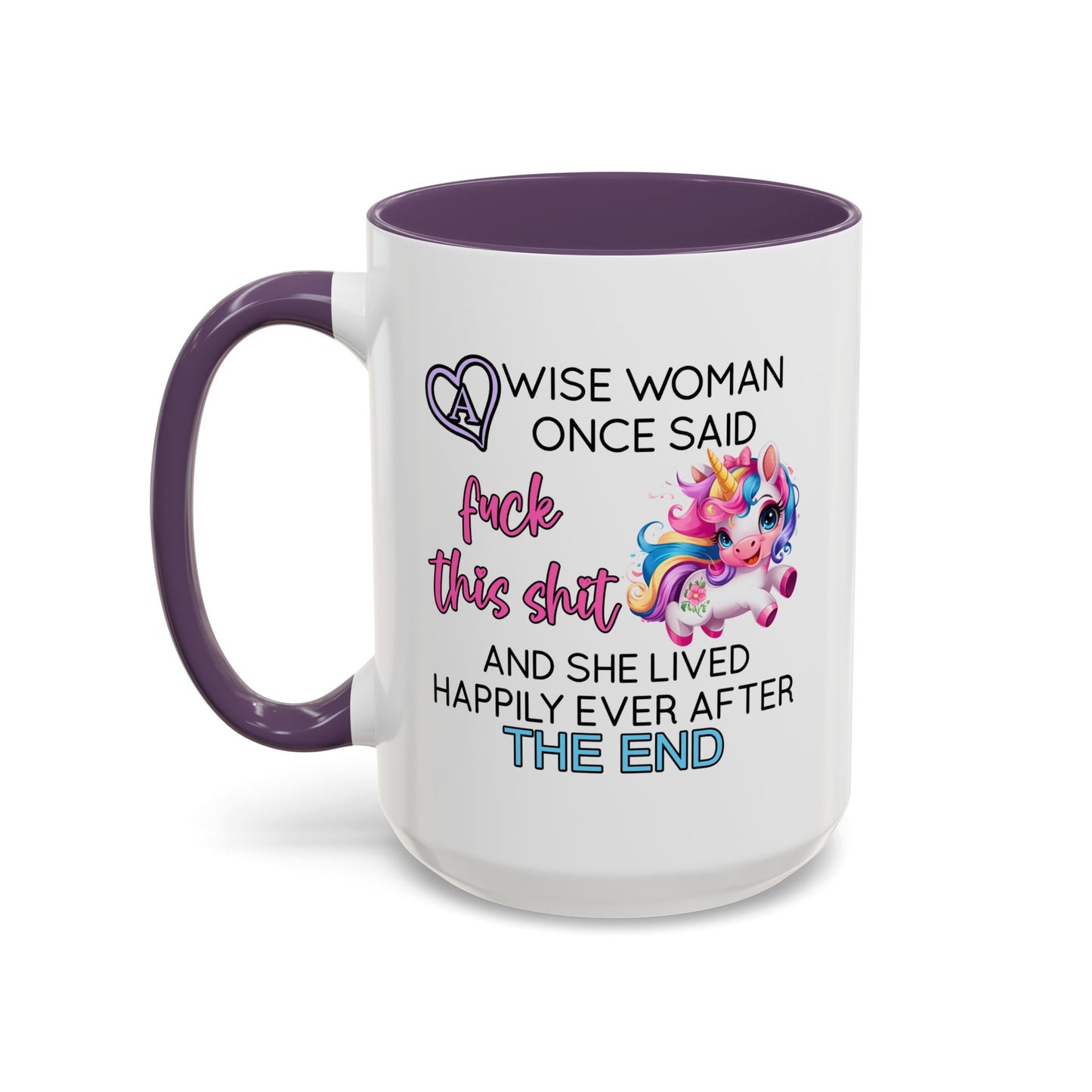 Adult Mug - A Wise Woman Once Said