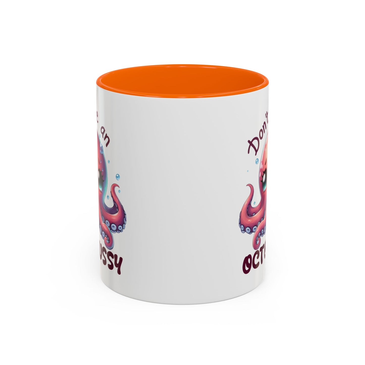 Humor Mug - Don't Be An Octopussy