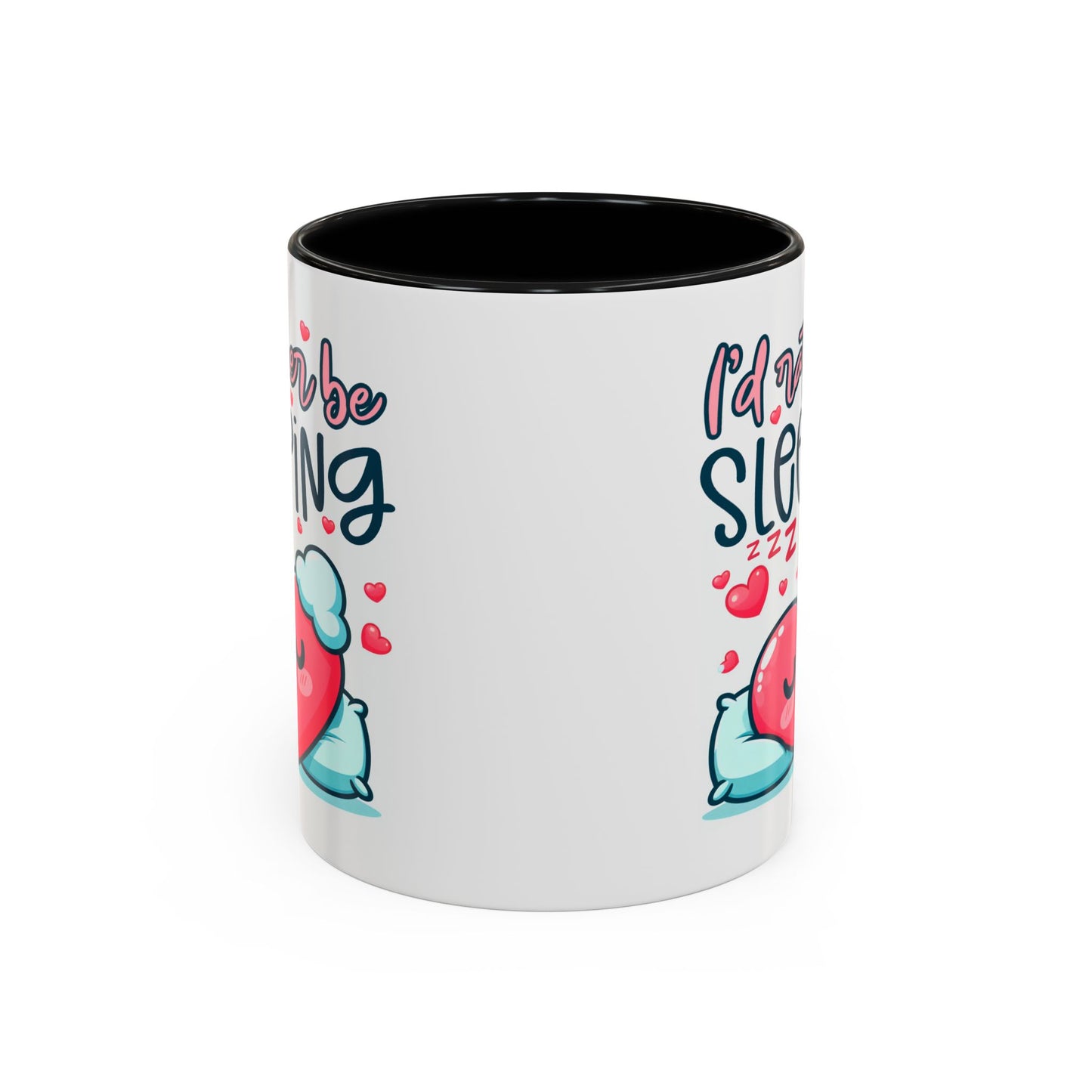 Humor Mug - I'd Rather Be Sleeping Heart