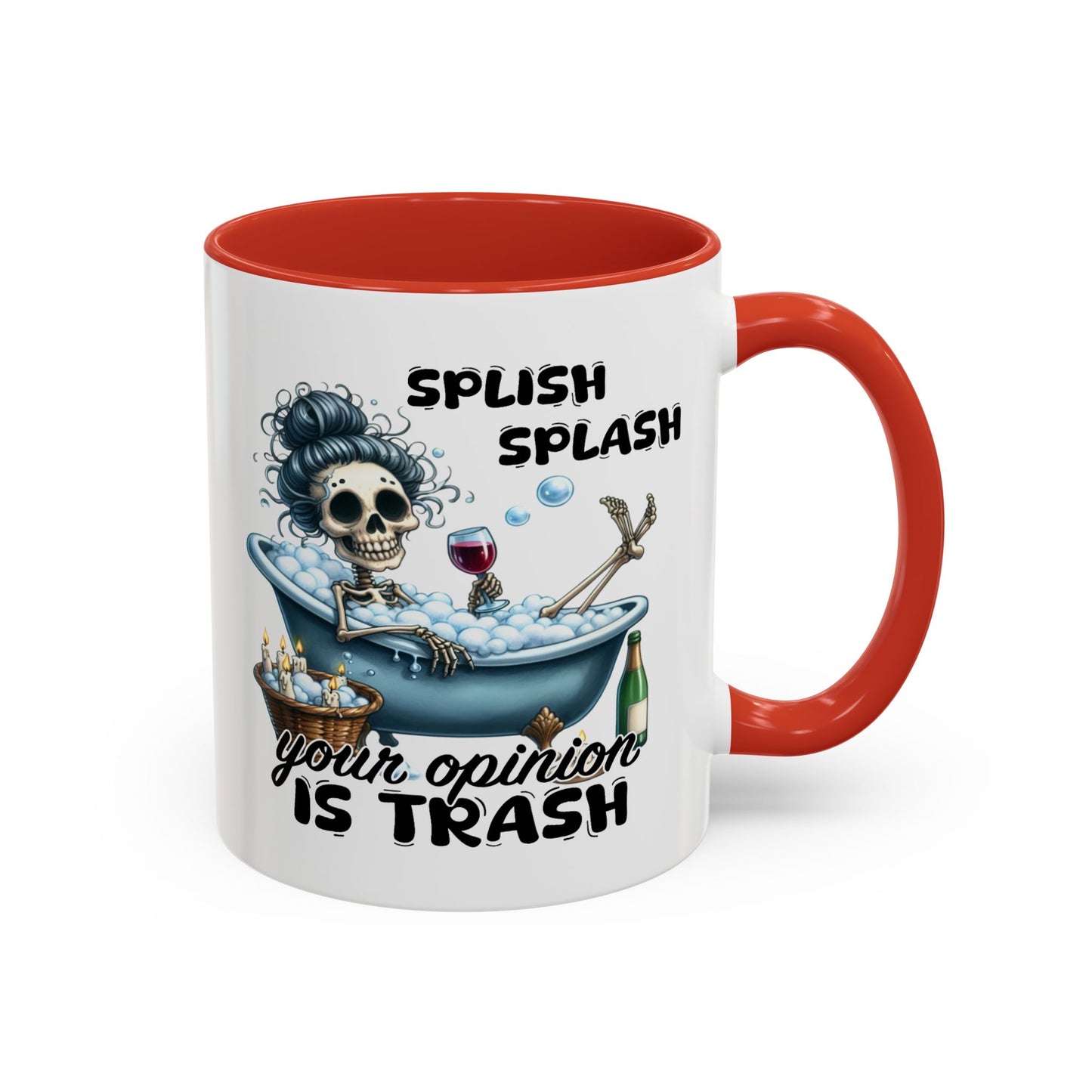 Humor Mug - Splish Splash Your Opinion is Trash