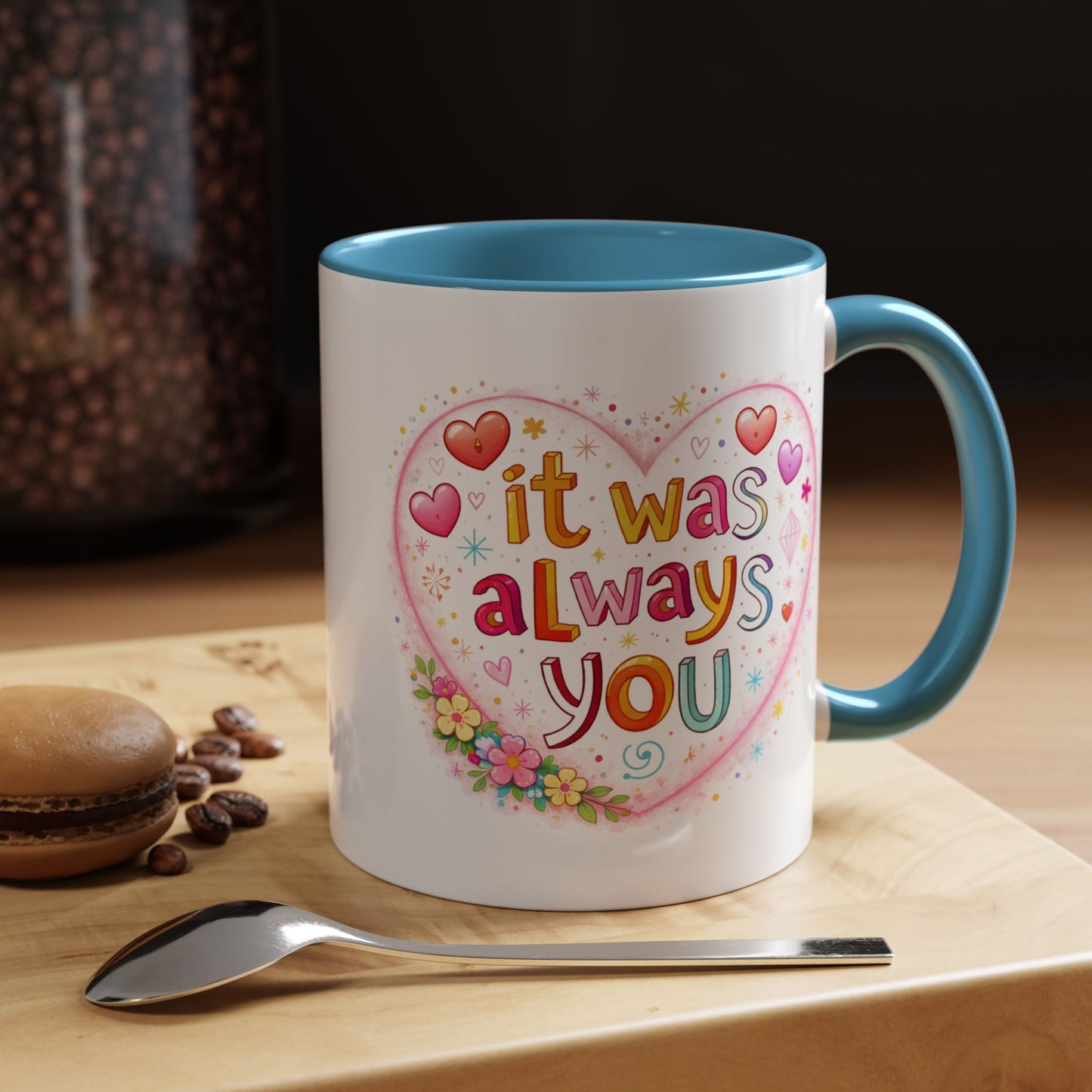 Anniversary Mug - It Was Always You