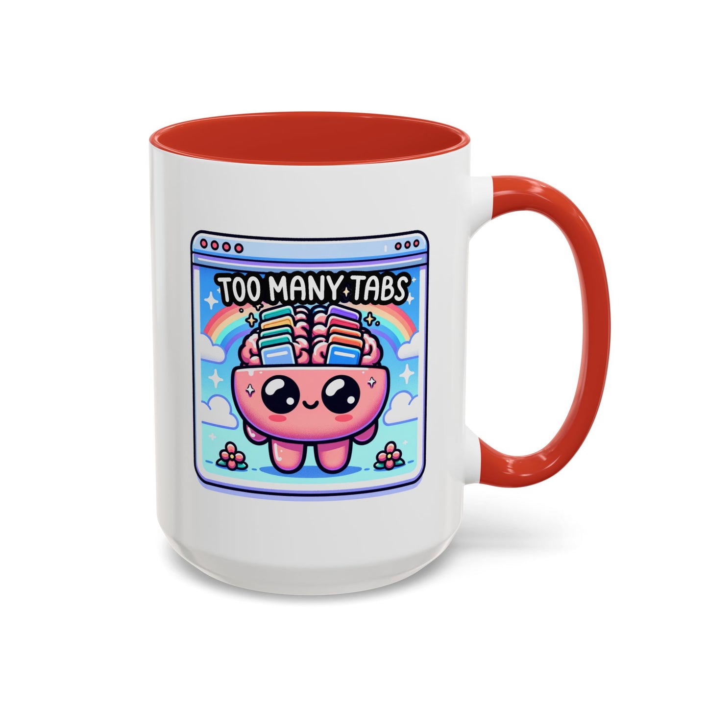 Humor Mug - My Brain Has Too Many Tabs Open