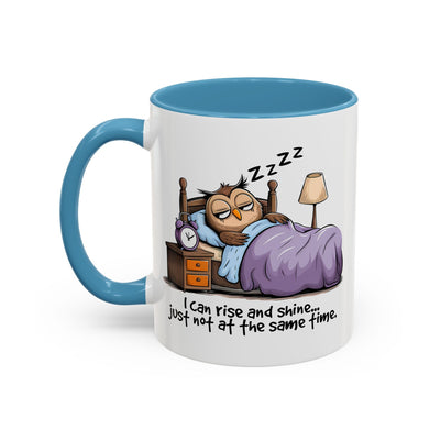 Humor Mug - I can Rise and Shine