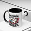 Animal Mug - Too Cool For Chores