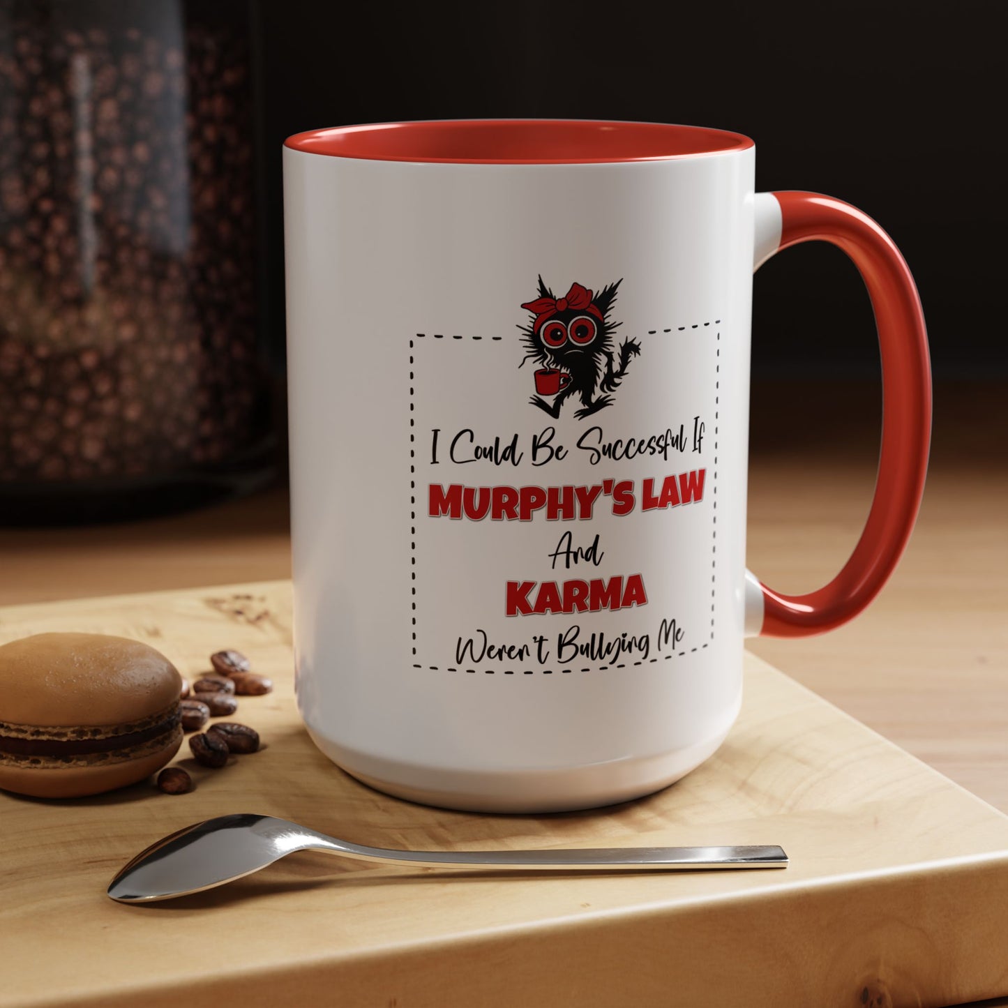 Humor Mug - I Could Be Successful