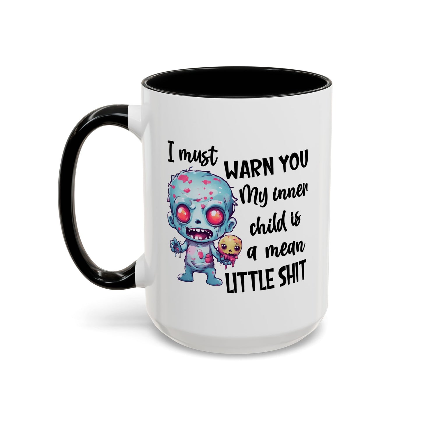 Humor Mug - I Must Warn You