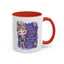 Humor Mug - I'm Not Being a Bitch