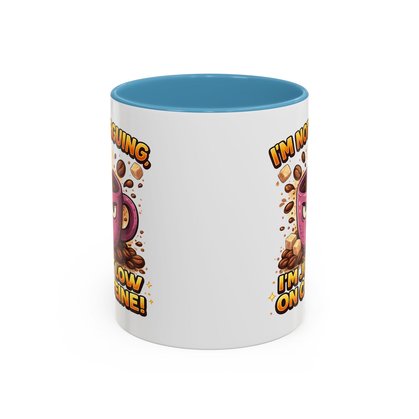 Humor Mug - I'm Not Arguing