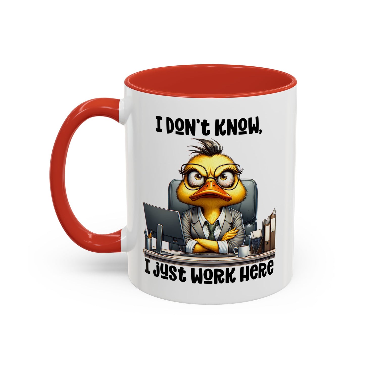 Humor Mug - I Don't Know I Just work Here