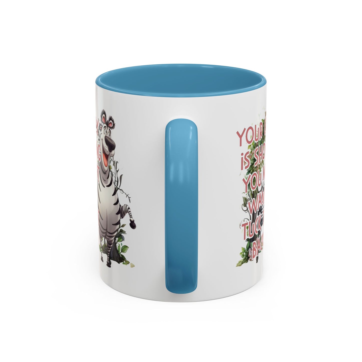 Humor Mug - Your Crazy is Showing