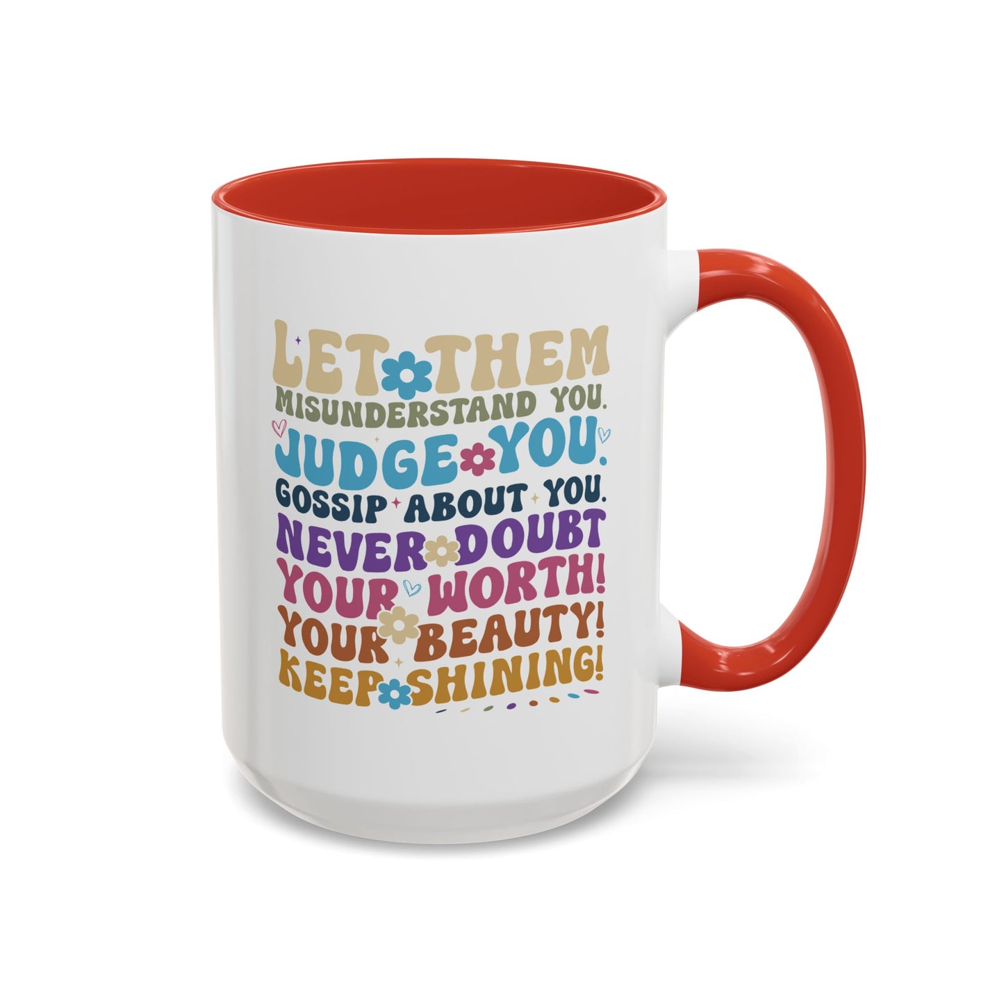 Motivation Mug - Let Them Misunderstand You
