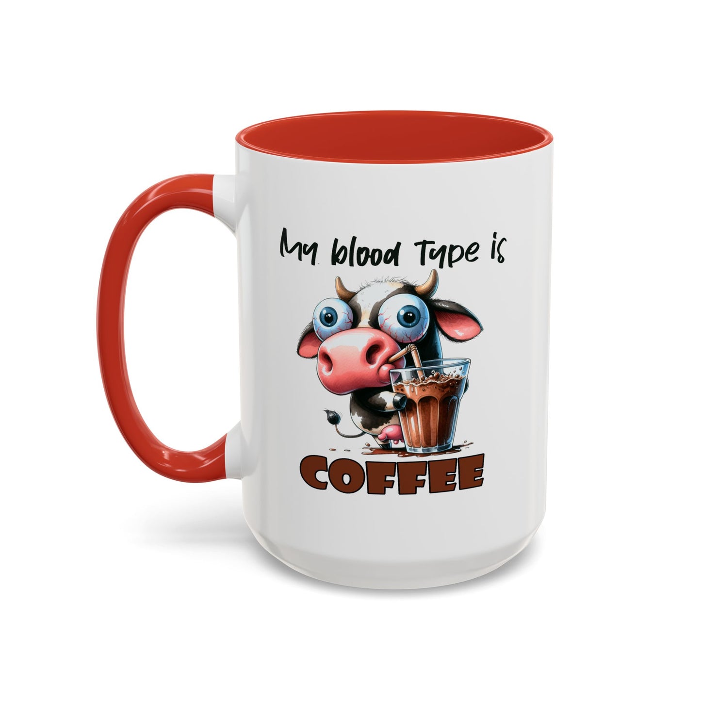 Humor Mug - My Blood Type is Coffee