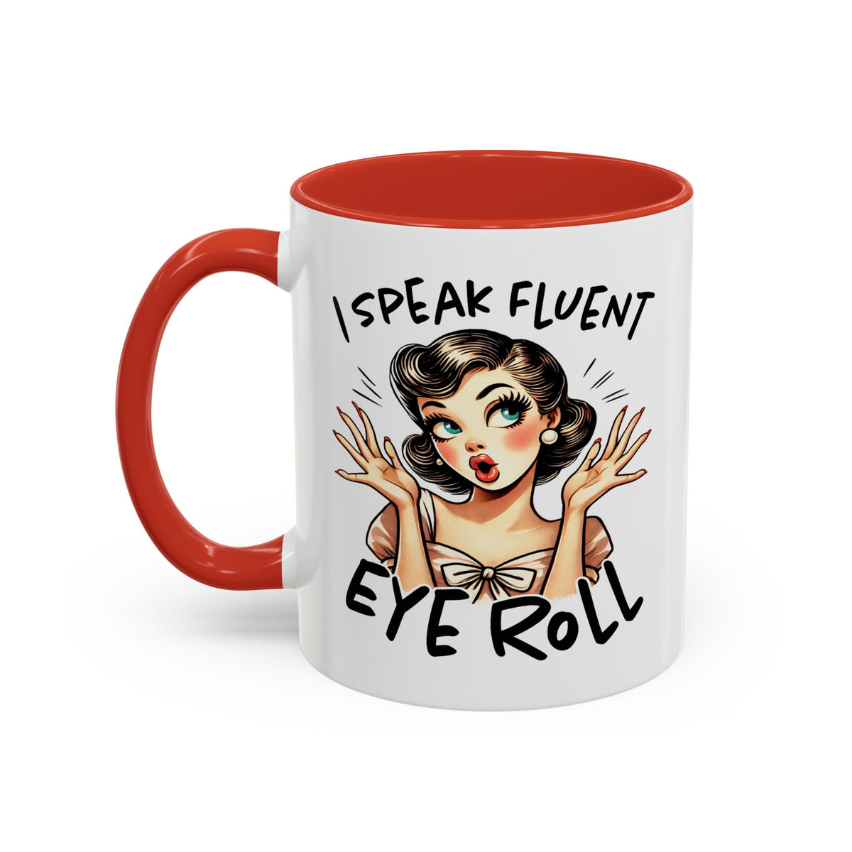 Humor Mug - I Speak Fluent Eye Roll