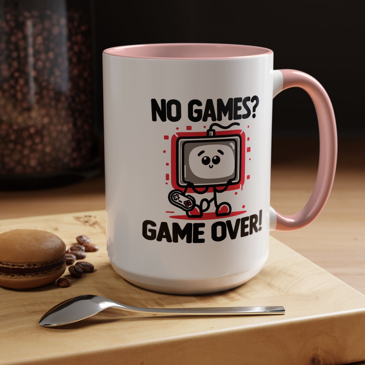 Humor Mug - No Games
