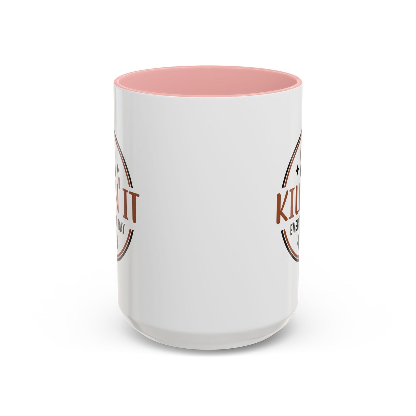 Motivation Mug - Killin' It Every Damn Day